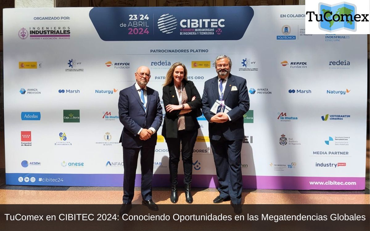 TuComex en CIBITEC 2024 Conociendo Oportunidades en las Megatendencias Globales