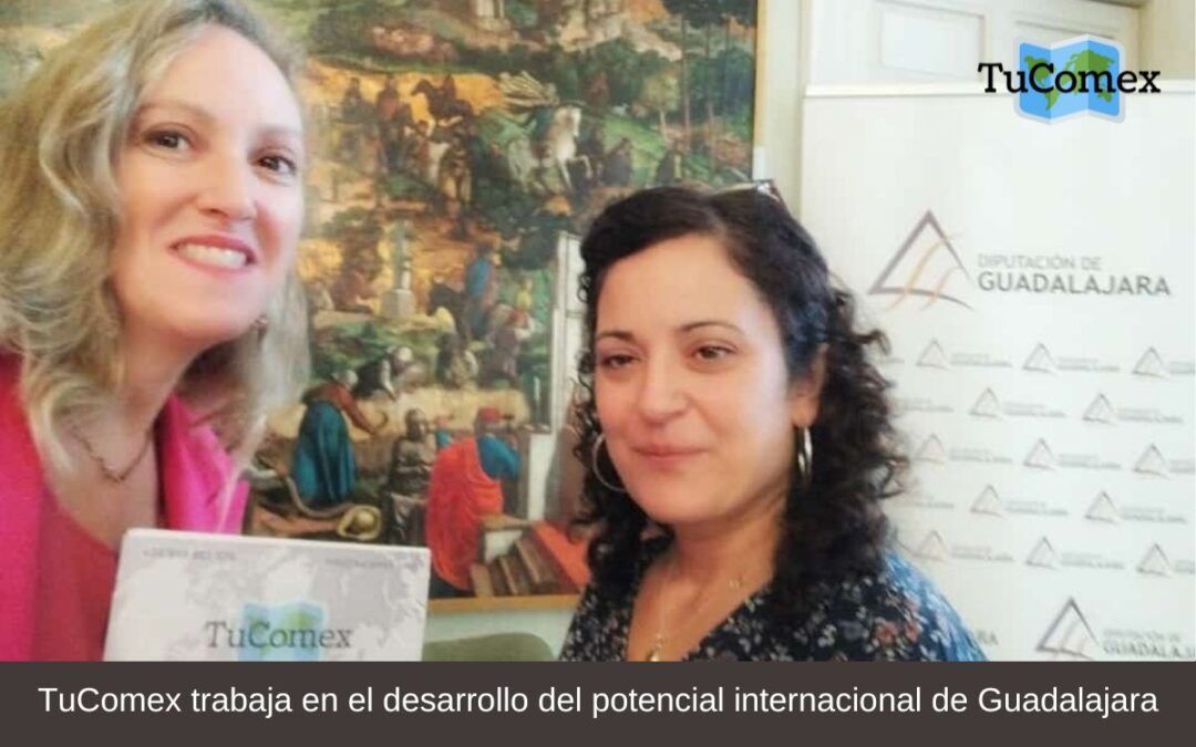 TuComex trabaja en el desarrollo del potencial internacional de Guadalajara
