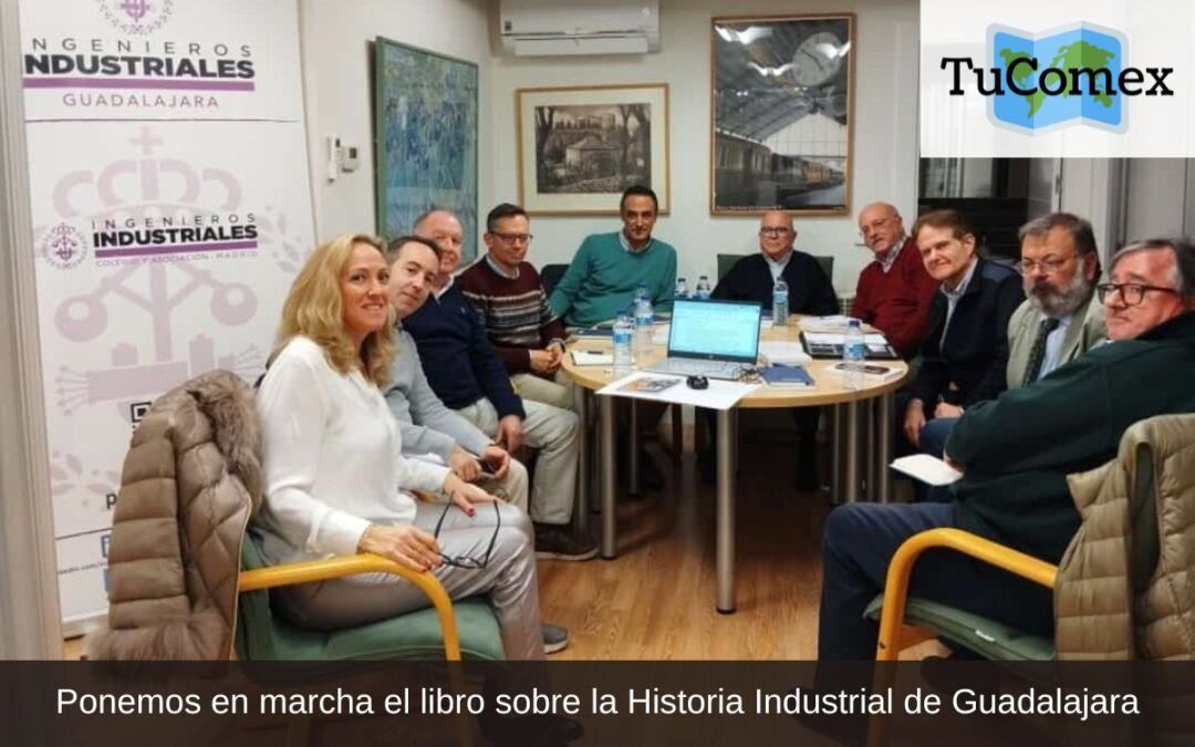 Ponemos en marcha el libro sobre la Historia Industrial de Guadalajara