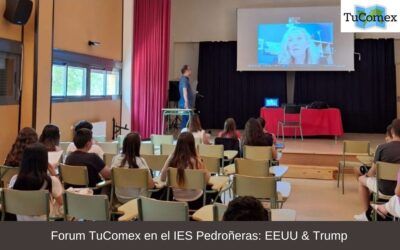 Forum TuComex en el IES Pedroñeras: EEUU & Trump