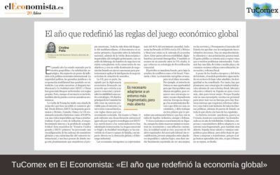 TuComex en El Economista: «El año que redefinió la economía global»