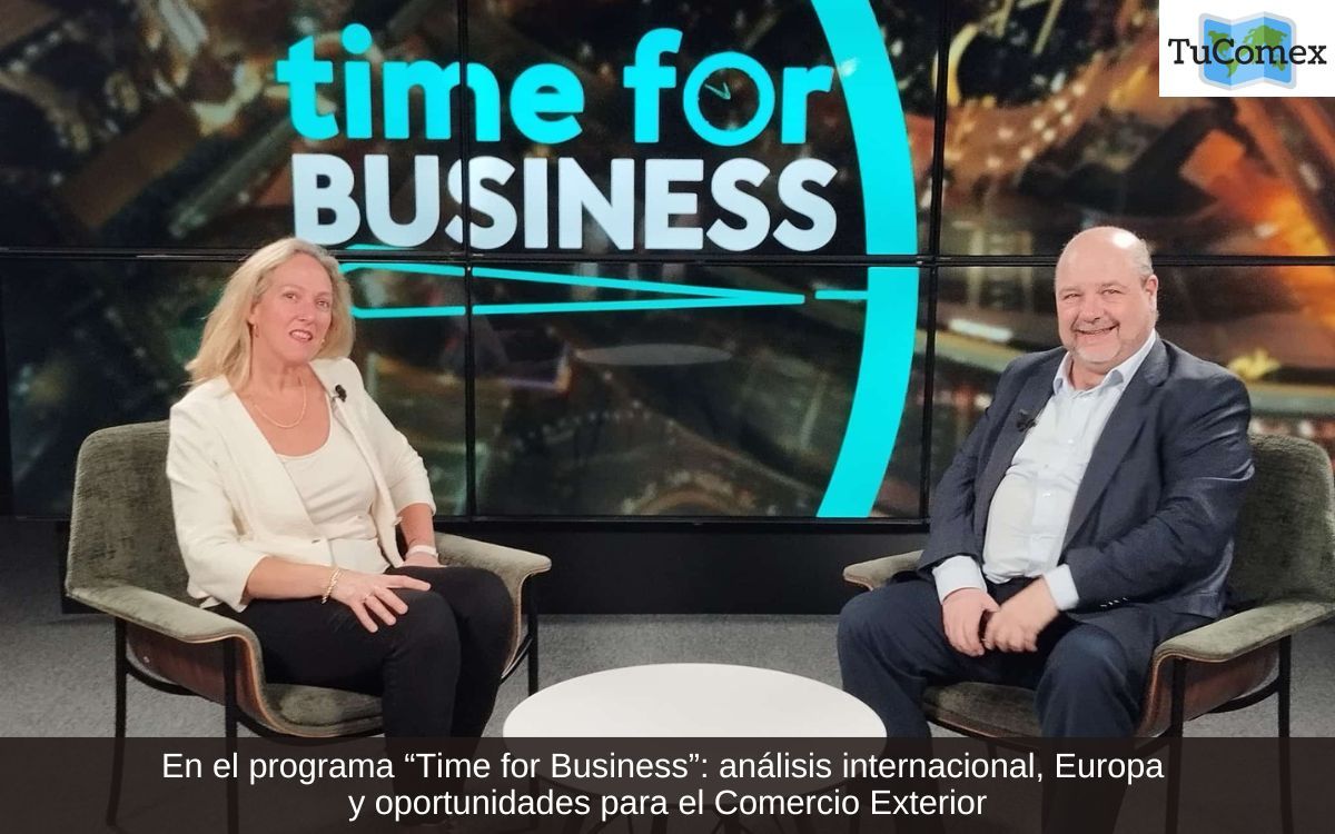 En el programa “Time for Business” análisis internacional