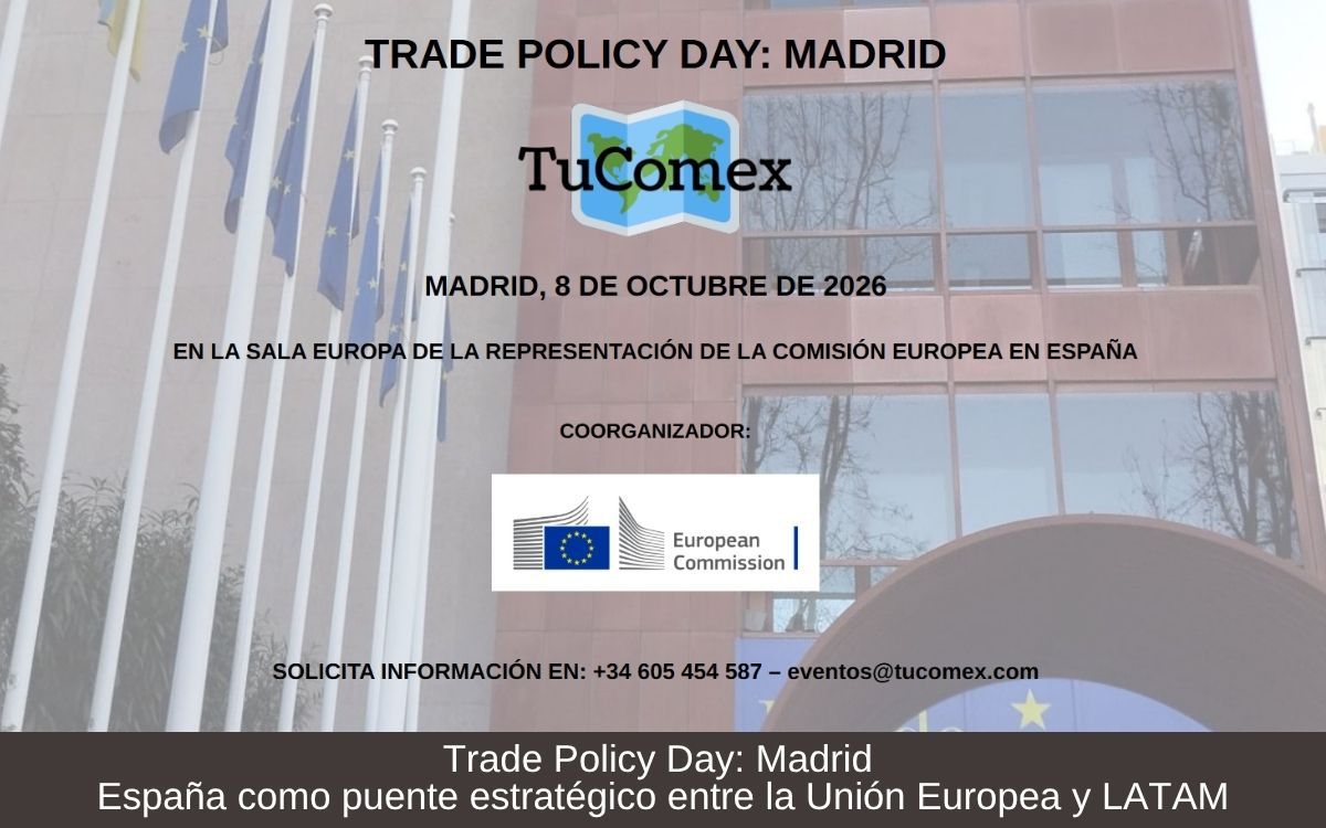 Trade Policy Day Madrid España como puente estratégico entre la Unión Europea y LATAM