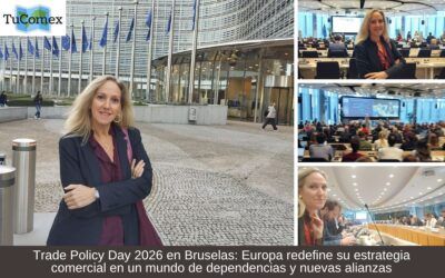 Trade Policy Day 2026 en Bruselas: Europa redefine su estrategia comercial en un mundo de dependencias y nuevas alianzas